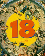 C'ETAIT CE JOUR-LA... 18 JUILLET - COLLECTIF - 1998 - Agendas