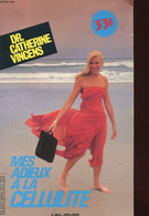 MES ADIEUX A LA CELLULITE - VINCENS CATHERINE DR - 1985 - Boeken