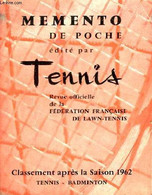 Mémento De Poche édité Par Tennis. Classement Après La Saison De 1962 - Tennis, Badmington. - FEDERATION FRANCAISE DE LA - Livres