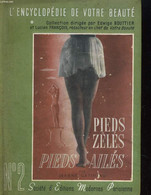 L'ENCYCLOPEDIE DE VOTRE BEAUTE. II: PIEDS ZELES, PIEDS AILES - JEANNE GATINEAU - 1943 - Boeken