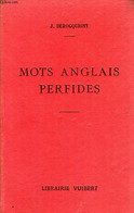 AUTRES MOTS ANGLAIS PERFIDES - DEROCQUIGNY JULES - 1931 - Englische Grammatik