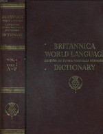 BRITANNICA WORLD LANGUAGE, EDITION OF FUNK AND WAGNALLS STANDARD DICTIONARY IN TWO VOLUME / VOL.I + VOL. II - COLLECTIF - Encyclopédies