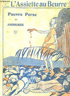 L'Assiette Au Beurre N°564. PAUVRE PERSE - ANDRISEK - 1912 - Unclassified