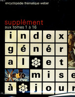 ENCYCLOPEDIE THEMATIQUE WEBER Vol 18 - Supplément Aux Tomes 1 à 16 - SERGE MAHE & JOSE M. GALLACH - 1975 - Encyclopédies