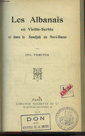 Les Albanais En Vieille-Serbie Et Dans Le Sandjak De Novi-Bazar. - TOMITCH Iov. - 1913 - Géographie