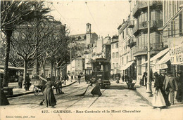 Cannes * La Rue Centrale Et Le Mont Chevalier * Tramway Tram * Commerces Magasins - Cannes