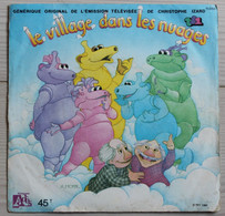 DISQUE 45 TOURS Le Village Dans Les Nuages 1982 Christophe Izard TF1 - Bambini