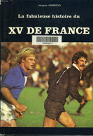 LA FABULEUSE HISTOIRE DU XV DE FRANCE. - JACQUES CARDUCCI - 1979 - Boeken