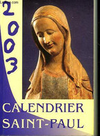 CALENDRIER SAINT-PAUL. 2003 - COLLECTIF - 2003 - Agendas & Calendarios