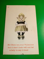 11538"SH! HERE ISS YOUR VALENTINE BUT IT DON'T LOOK VELL OUT FOR A LADY TO SAY IT LOUD" -CART SPED.1914 - Valentine's Day