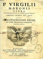 P. VIRGILII MARONIS OPERA - PUBLIUS VIRGILIUS MARO, Par C. RUAEUS S.J. - 1682 - Jusque 1700