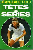 TETES DE SERIES - JEAN PAUL LOTH - 1979 - Libros