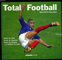 TOTAL FOOTBALL - NICK HOLT & GUY LLOYD - 2006 - Boeken