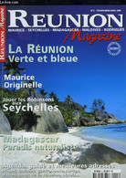 Réunion Magazine, N°2 : La Réunion Verte Et Bleue - Maurice Originelle - Jouer Les Robinsons Aux Seychelles - Madagascar - Outre-Mer
