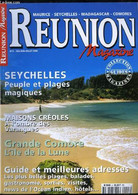 Réunion Magazine, N°3 : Seychelles, Peuple Et Plages Magiques - Maisons Créoles, à L'ombre Des Varangues - Grande Comore - Outre-Mer