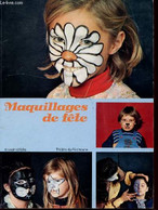 MAQUILLAGES DE FETE - THEATRE DU FIL D'ARIANE. - ALEGRE J.P. - THEATRE DU FIL D'ARIANE. - 1992 - Bücher