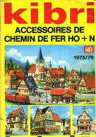 KIBRI. ACCESSOIRE DE CHEMIN DE FER HO+N. HO 1975-76. - COLLECTIF - 1975 - Modellbau