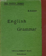 ENGLISH GRAMMAR. - GOURIO E. - 1906 - Langue Anglaise/ Grammaire