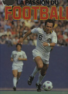 LA PASSION DU FOOTBALL - COLLECTIF - 1980 - Boeken