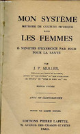 MON SYSTEME POUR LES FEMMES / METHODE DE CULTURE PHYSIQUE - 15 MINUTES D'EXERCICE PAR JOUR POUR LA SANTE. - MULLER J.P. - Livres