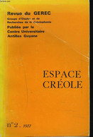 REVUE DU GEREC, GROUPE D'ETUDE ET DE RECHERCHES DE LA CREOLOPHONIE N°2, 1977. ESPACE CREOLE. - COLLECTIF - 1977 - Outre-Mer