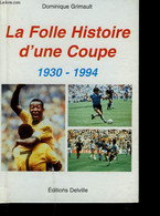 LA FOLLE HISTOIRE D'UNE COUPE 1930-1994. - DOMINIQUE GRIMAULT - 1998 - Boeken