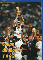 COUPE DU MONDE 1998 L'INTEGRALE - BENJAMIN DANET - 1998 - Boeken