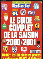 BLEU BLANC FOOT HS N°5 - SPECIAL CHAMPIONNAT DE FRANCE - LE GUIDE COMPLET DE LA SAISON 2000/2001 - COLLECTIF - 2000 - Boeken