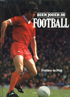 BIEN JOUER AU FOOTBALL - STAN LIVERSEDGE - 1979 - Boeken