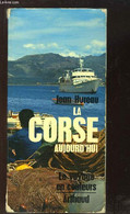La Corse D'aujourd'hui. - HUREAU Jean - 0 - Corse
