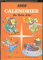 1966 CALENDRIER DU LIVRE D OR. - PETER J. - 1965 - Agenda & Kalender