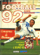 UNE SAISON DE FOOTBALL 92. SUPPLEMENT TOUT SUR L'EURO 92. - EUGENE SACCOMANO - 1992 - Boeken