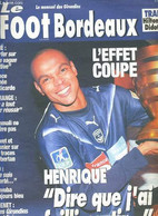 LE FOOT TOULOUSE - JUSQU'OU IRONT-ILS ? - CONGRE : TOUJOURS PLUS HAUT - LE FOOT BORDEAUX : L'EFFET COUPE - LA FACE CACHE - Boeken