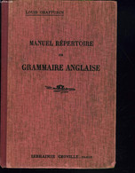 MANUEL REPERTAOIRE DE GRAMMAIRE ANGLAISE. NOUVELLE GRAMMAIRE ANGLAISE A L'USAGE DES FRANÇAIS. - LOUIS CHAFFURIN - 0 - Langue Anglaise/ Grammaire