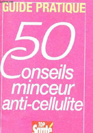 GUIDE PRATIQUE - 50 CONSEILS MINCEUR ANTI CELLULITE. - COLLECTIF - 0 - Livres