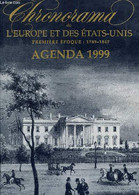 CHRONORAMA DE L'EUROPE ET DES ETATS UNIS AU XIXe SIECLE - PREMIERE EPOQUE : 1789-1847 / AGENDA 1999. - COLLECTIF - 1998 - Blanco Agenda