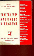 TRAITEMENTS NATURELS D'URGENCE / COLLECTION "LA SANTE DANS LA POCHE". - DESTREIX RAYMOND - 1961 - Bücher