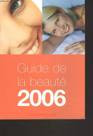 GUIDE DE LA BEAUTE 2006. - COLLECTIF - 2006 - Boeken