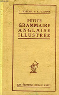 PETITE GRAMMAIRE ANGLAISE ILLUSTREE, AVEC UN GRAND NOMBRE D'EXERCICES - BASCAN L., LEDOUX L. - 0 - Englische Grammatik
