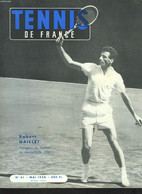 TENNIS DE FRANCE, N°61, MAI 1958. ROBERT HAILLET, VAINQUEUR DU TOURNOI DE MONTE-CARLO 1958. LA COUPE JACK KRAMER// MONTE - Books