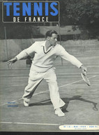 TENNIS DE FRANCE, N°13, MAI 1954. MARCEL BERNARD/ LA FIN DES RAQUETTES Par JACQUES PERRET/ NOUVEAU PLAN D'ENTRAINEMENT D - Livres