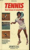 TENNIS. HAUT NIVEAU ET COMPETITION - PETER SCHOLL-LATOUR - 1991 - Libri