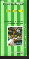 LE TENNIS. INFORMATIONS ET CONSEILS PRATIQUES POUR TOUS. - COLLECTIF - 1982 - Bücher