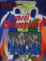 MERCI CHAMPIONS! - CHAMPIONNAT D'EUROPE DES NATIONS 2000. - GRIMAULT DOMINIQUE - 2000 - Boeken