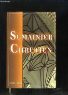 LE SEMAINIER CHRETIEN. UN BON OUTIL DE FORMATION. 2006 - 2007. - COLLECTIF. - 0 - Agendas Vierges