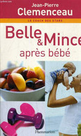 BELLE ET MINCE APRES BEBE. - JEAN PIERRE CLEMENCEAU - 2006 - Libri