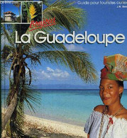 GUIDE POUR TOURISTE CURIEUX - LA GUADELOUPE. - J.M. RENAULT - 1989 - Outre-Mer