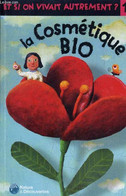 LA COSMETIQUE BIO. - DEMANGE EVE - 2007 - Bücher