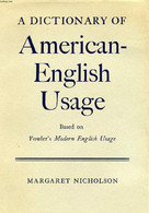 A DICTIONARY OF AMERICAN-ENGLISH USAGE - NICHOLSON Margaret - 1957 - Dictionnaires, Thésaurus