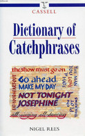 DICTIONARY OF CATCHPHRASES - REES Nigel - 1995 - Wörterbücher